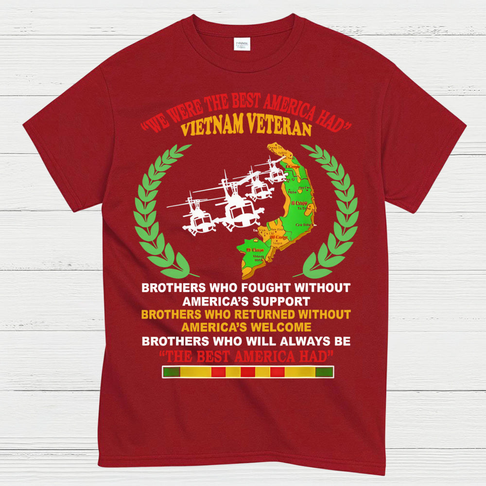 We Were The Best America Had Vietnam Veteran T-Shirt