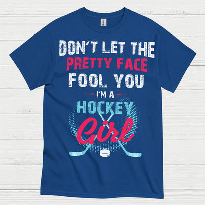 Dont Let The Pretty Face Fool You Hockey Girl T Shirt
