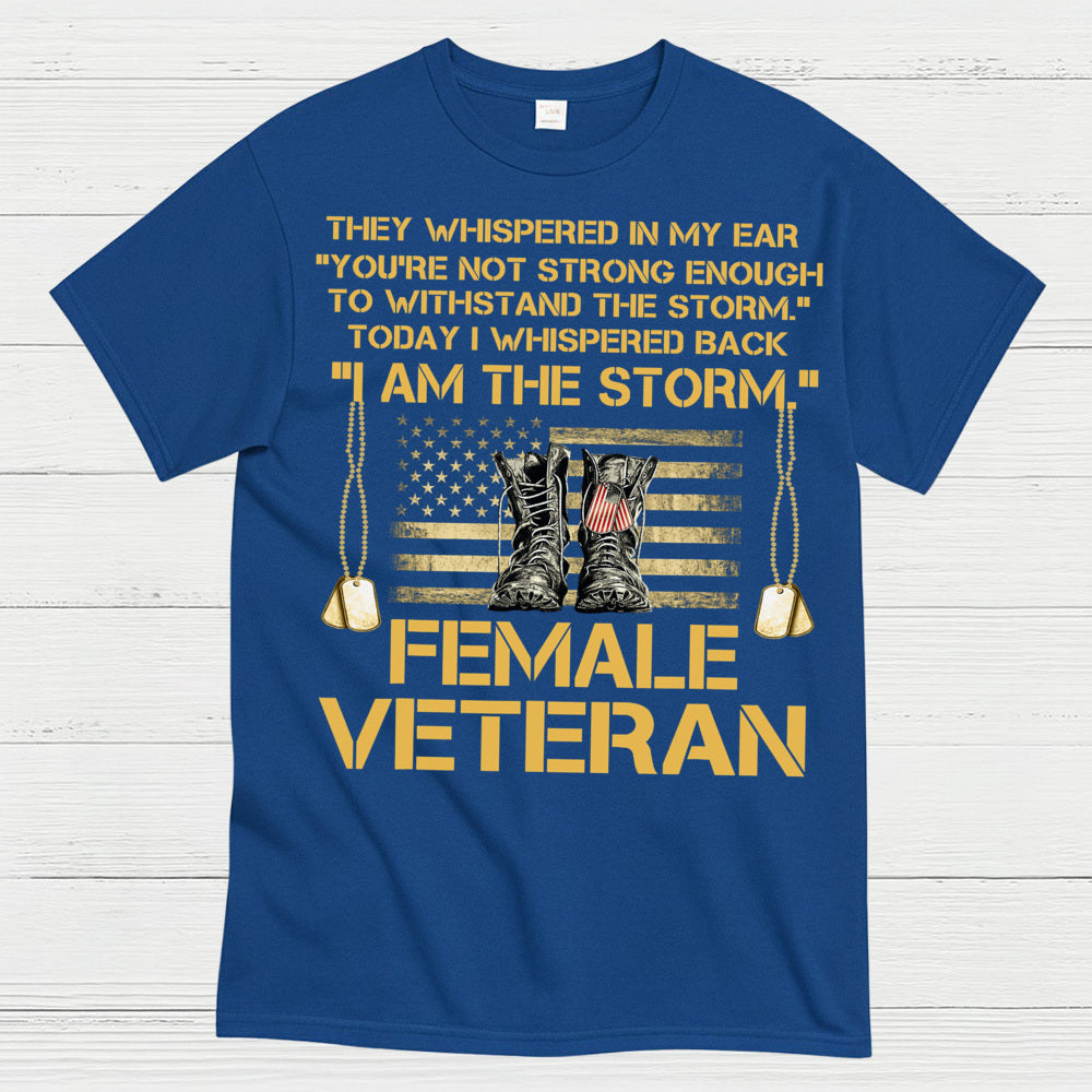 I Am The Storm Female Veteran T-Shirt