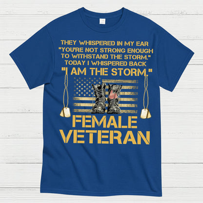 I Am The Storm Female Veteran T-Shirt