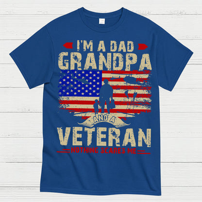 I’m A Dad Grandpa And A Veteran Nothing Scares Me T-Shirt