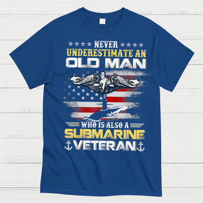 Never Underestimate An Old Man Submarine Veteran T-Shirt