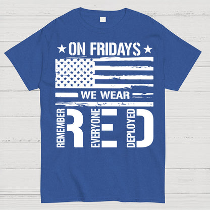 On Fridays We Wear Red Remember Everyone Deployed T-Shirt
