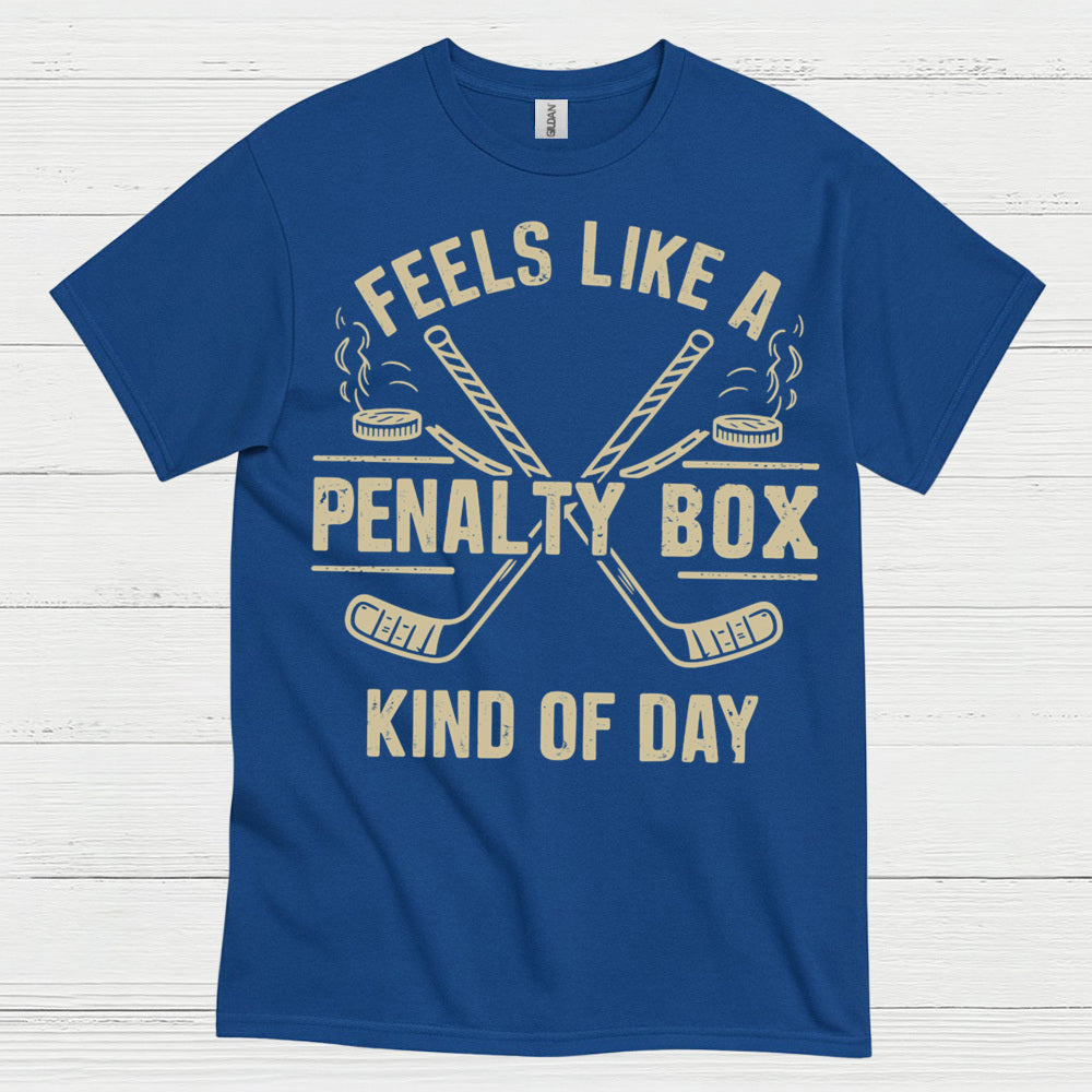 Penalty Box Kind of Day Hockey T-Shirt