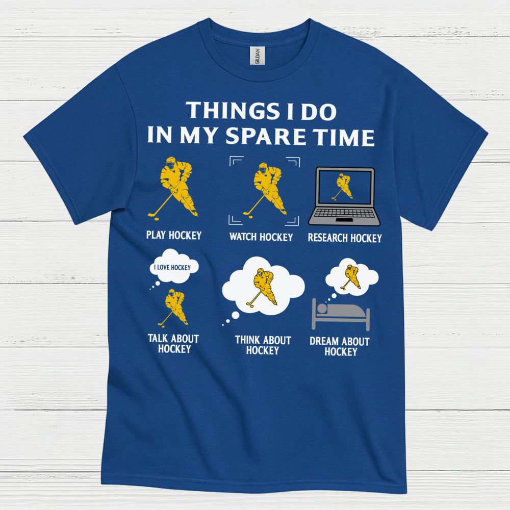 Things I Do In My Spare Time Hockey T-Shirt