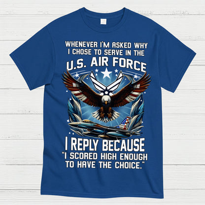 US Air Force Veteran Scored High Enough T-Shirt