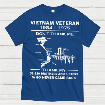 Vietnam Veteran Don’t Thank Me Thank My Brothers Who Never Came Back T-Shirt