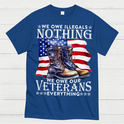 We Owe Our Veterans Everything T-Shirt