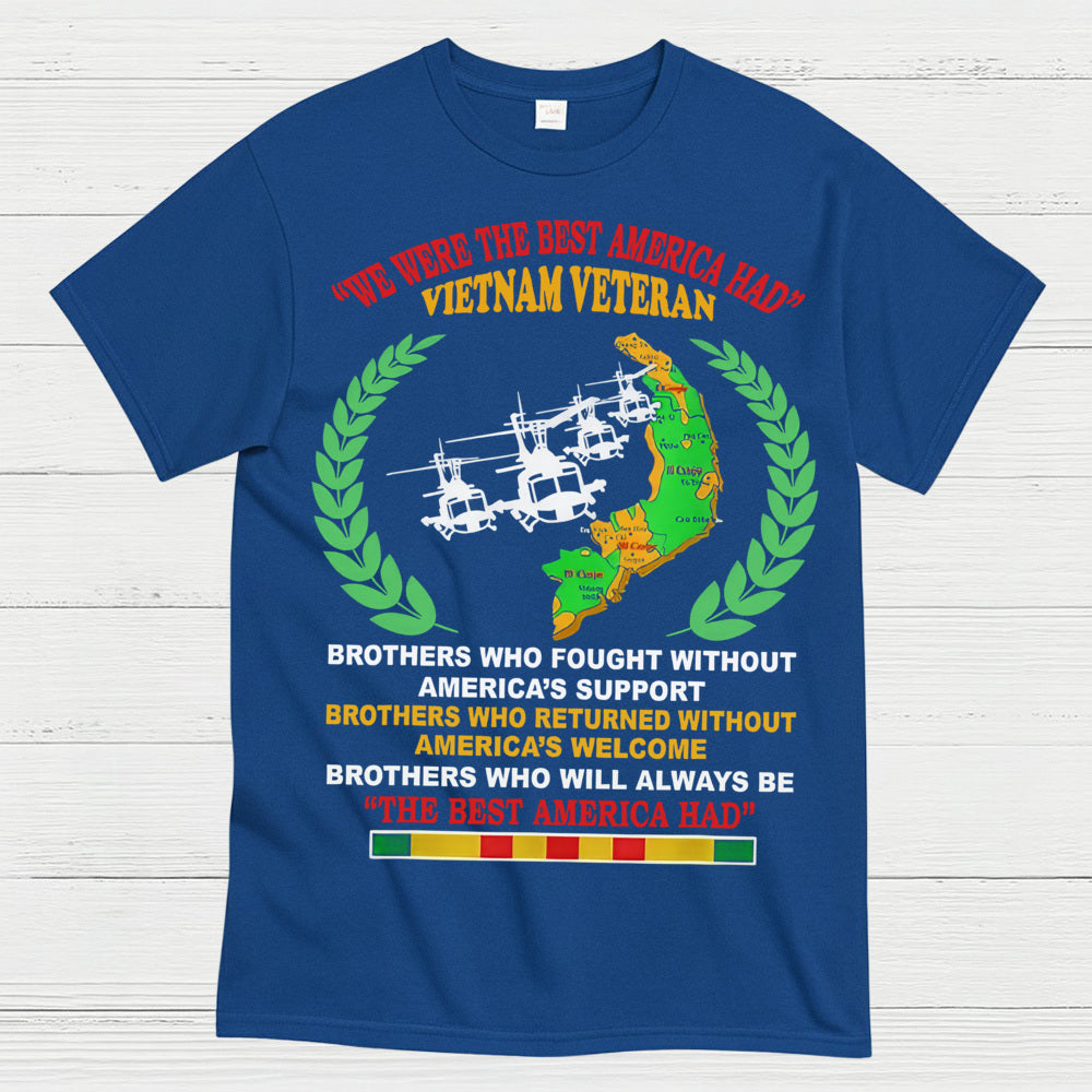 We Were The Best America Had Vietnam Veteran T-Shirt