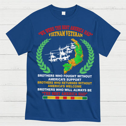 We Were The Best America Had Vietnam Veteran T-Shirt