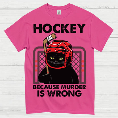 Hockey Because Murder Is Wrong Cat T-Shirt