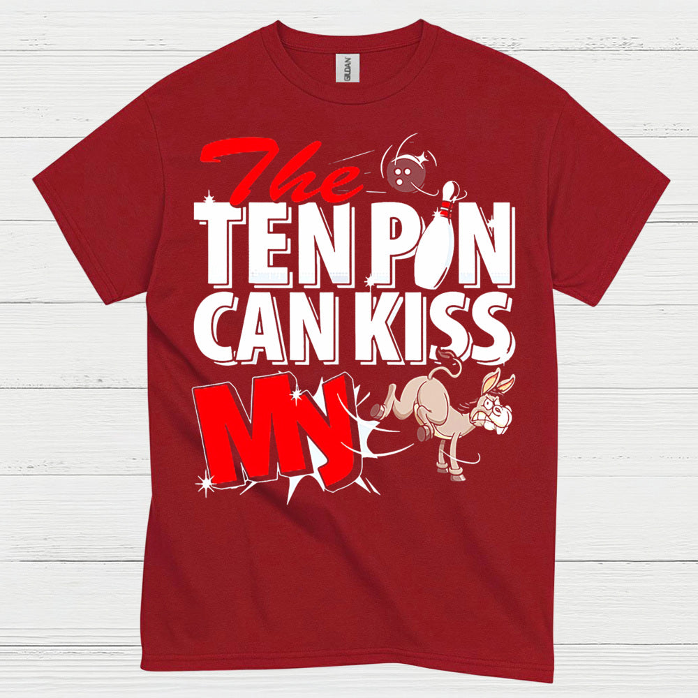 Ten Pin Can Kiss My Funny T Shirt