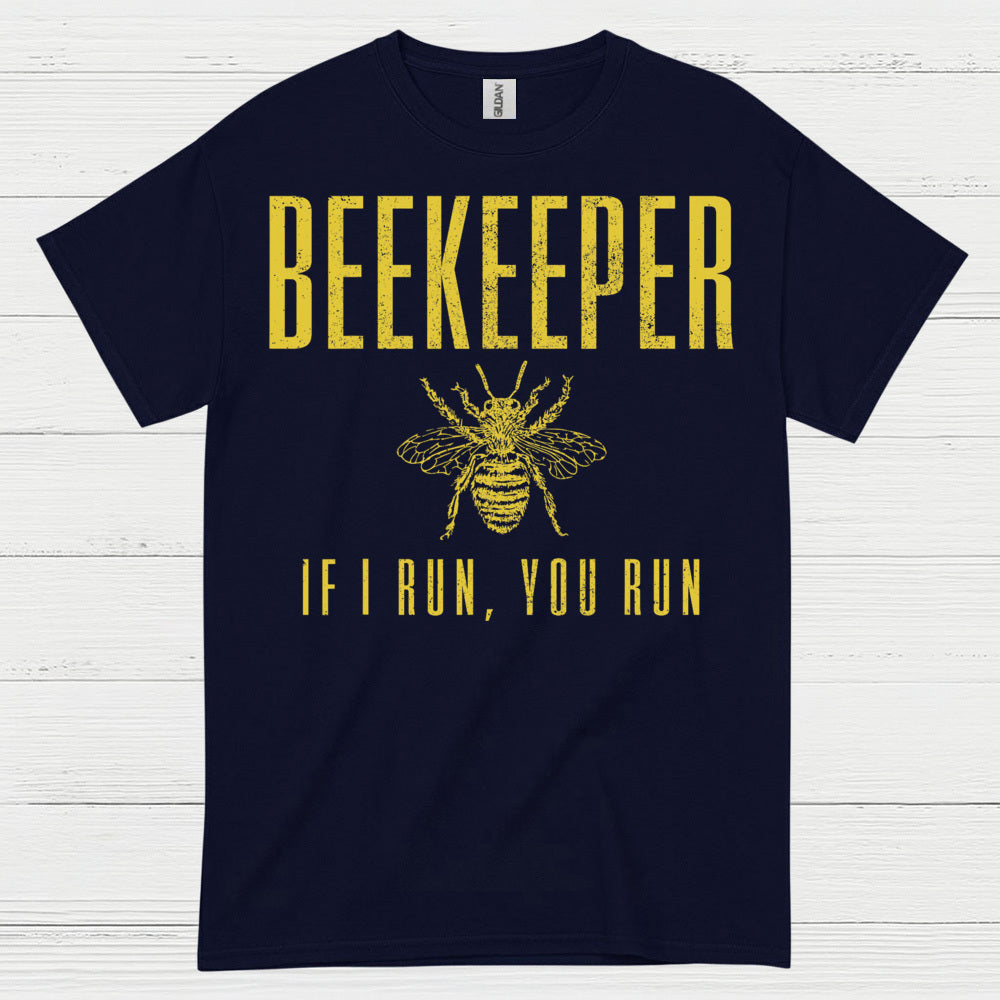 Beekeeper If I Run You Run T Shirt