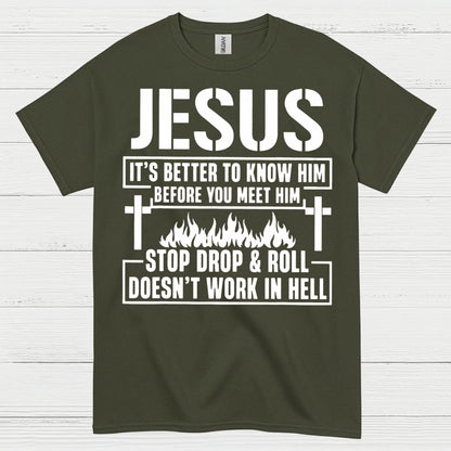 Jesus Know Him Before You Meet Him Christian T Shirt