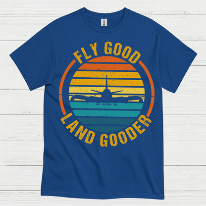 Fly Good Land Gooder Retro Aviation T Shirt