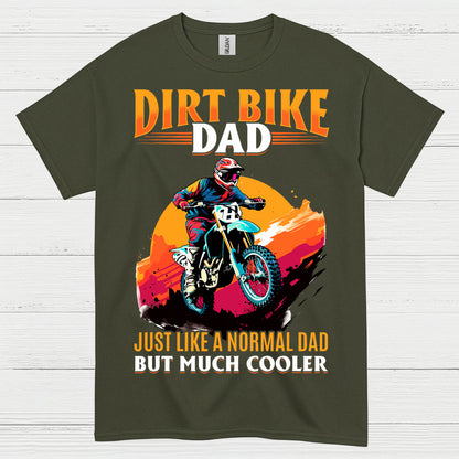 Dirt Bike Dad Much Cooler Motocross T Shirt