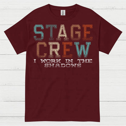 Stage Crew I Work In The Shadows T Shirt