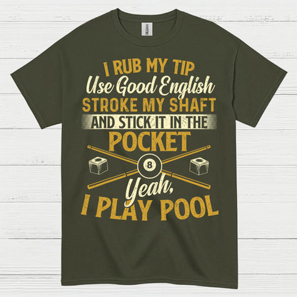 Rub My Tip Funny Pool Player T Shirt