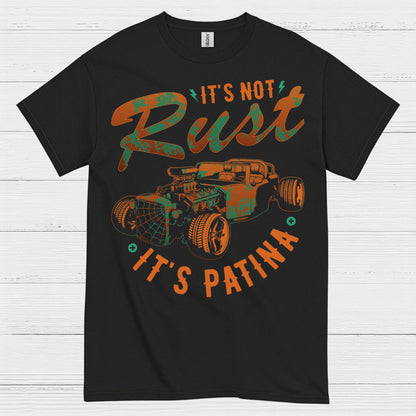 It's Not Rust It's Patina T Shirt