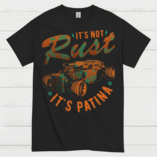 It's Not Rust It's Patina T Shirt