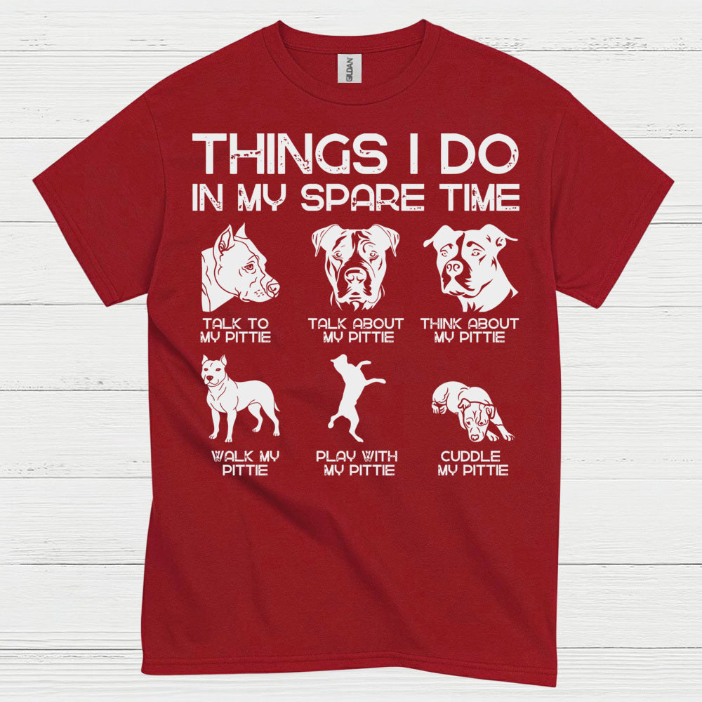 Things I Do In My Spare Time Pitbull T Shirt