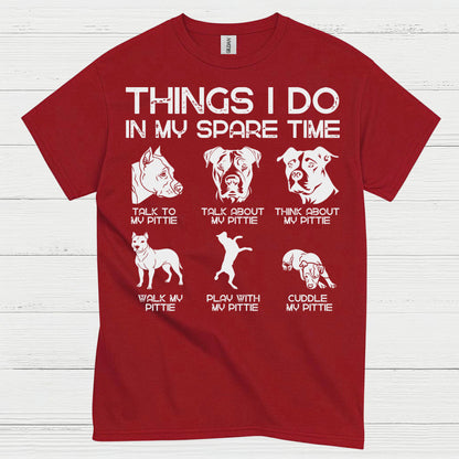 Things I Do In My Spare Time Pitbull T Shirt