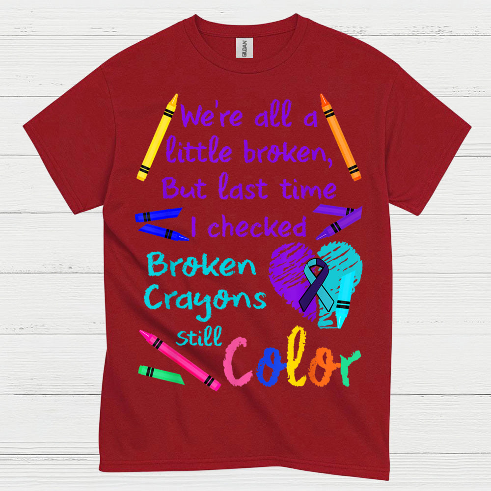 Broken Crayons Still Color T Shirt