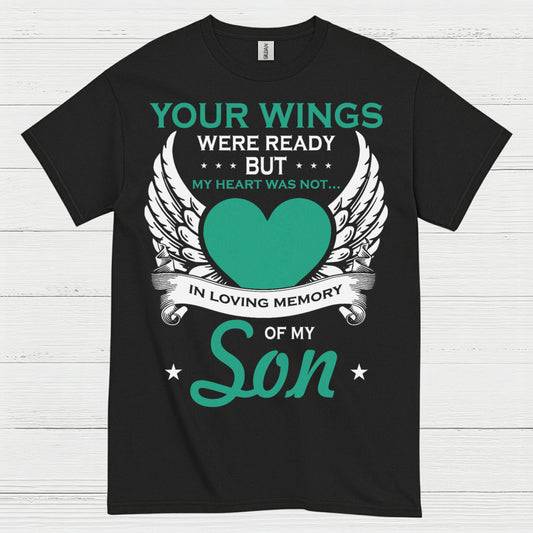 Your Wings Were Ready But My Heart Was Not Son T Shirt