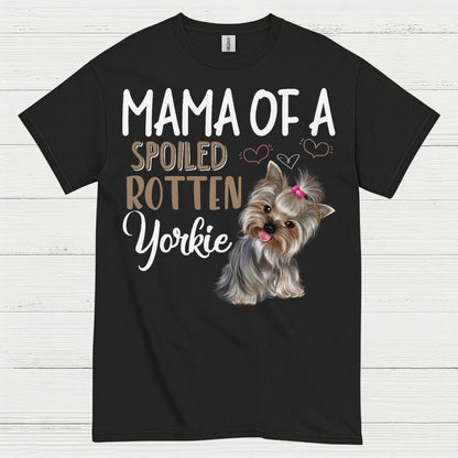 Mama Of A Spoiled Rotten Yorkie T Shirt