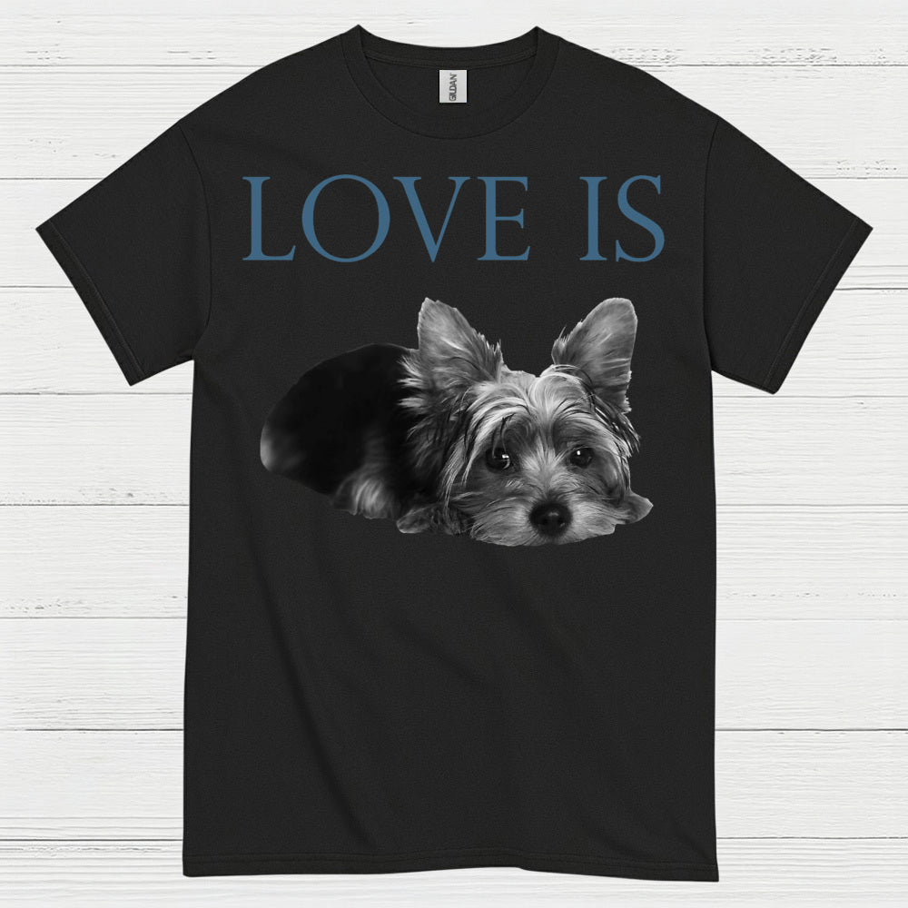 Love Is Yorkie Dog Lover T Shirt