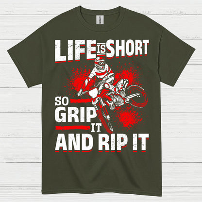 Life Is Short Grip It Rip It Motocross Rider T Shirt