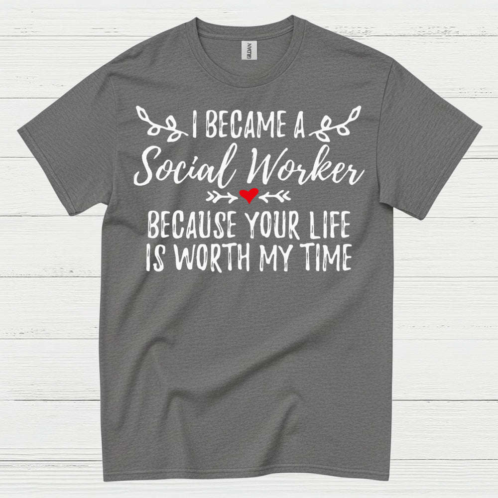 I Became A Social Worker Quote T Shirt