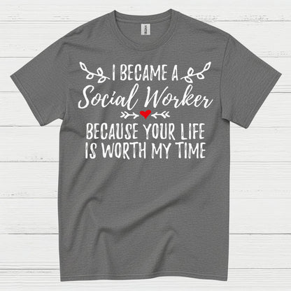 I Became A Social Worker Quote T Shirt