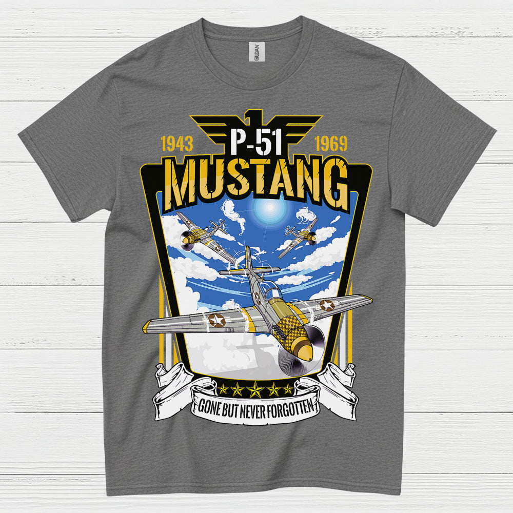 P-51 Mustang Gone But Never Forgotten T Shirt