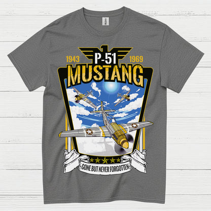 P-51 Mustang Gone But Never Forgotten T Shirt