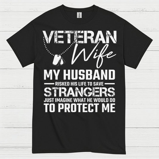 Veteran Wife My Husband Risked His Life T-Shirt