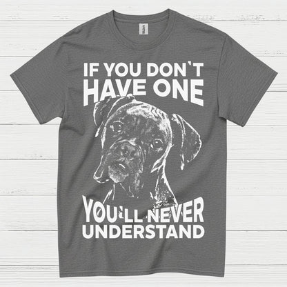 You Will Never Understand Boxer T Shirt