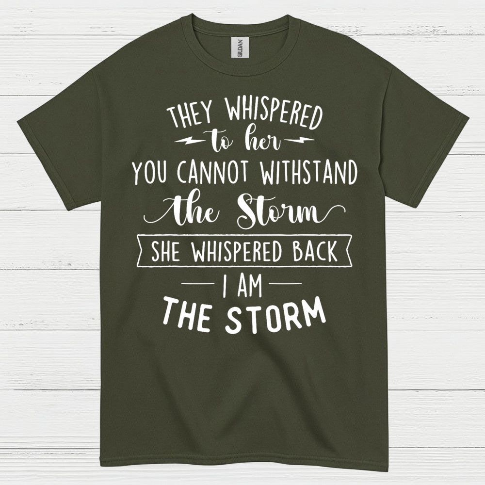 I Am The Storm Inspirational Quote T Shirt