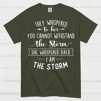 I Am The Storm Inspirational Quote T Shirt