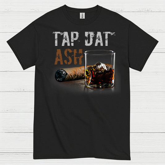 Tap Dat Ash Cigar T Shirt
