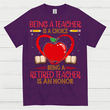 Being a Teacher is a Choice T Shirt