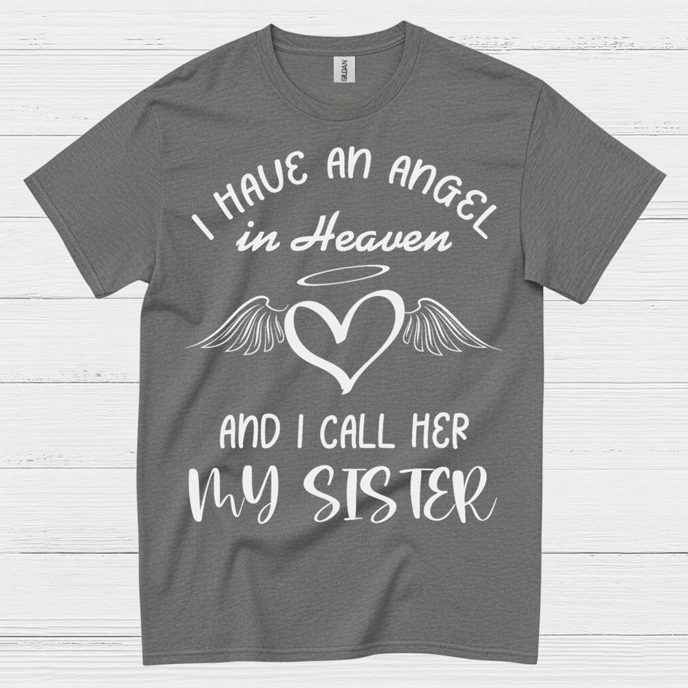 I Have An Angel In Heaven And I Call Her My Sister T Shirt