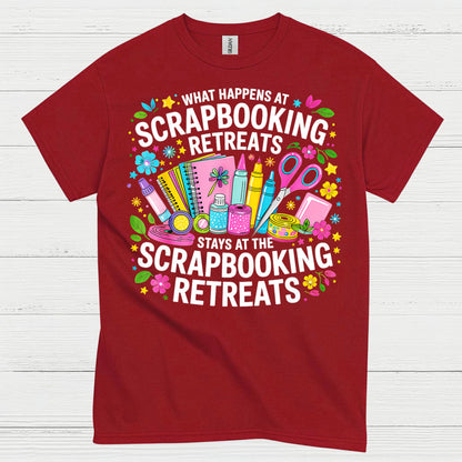 What Happens At Scrapbooking Retreats Stays At Scrapbooking Retreats T Shirt