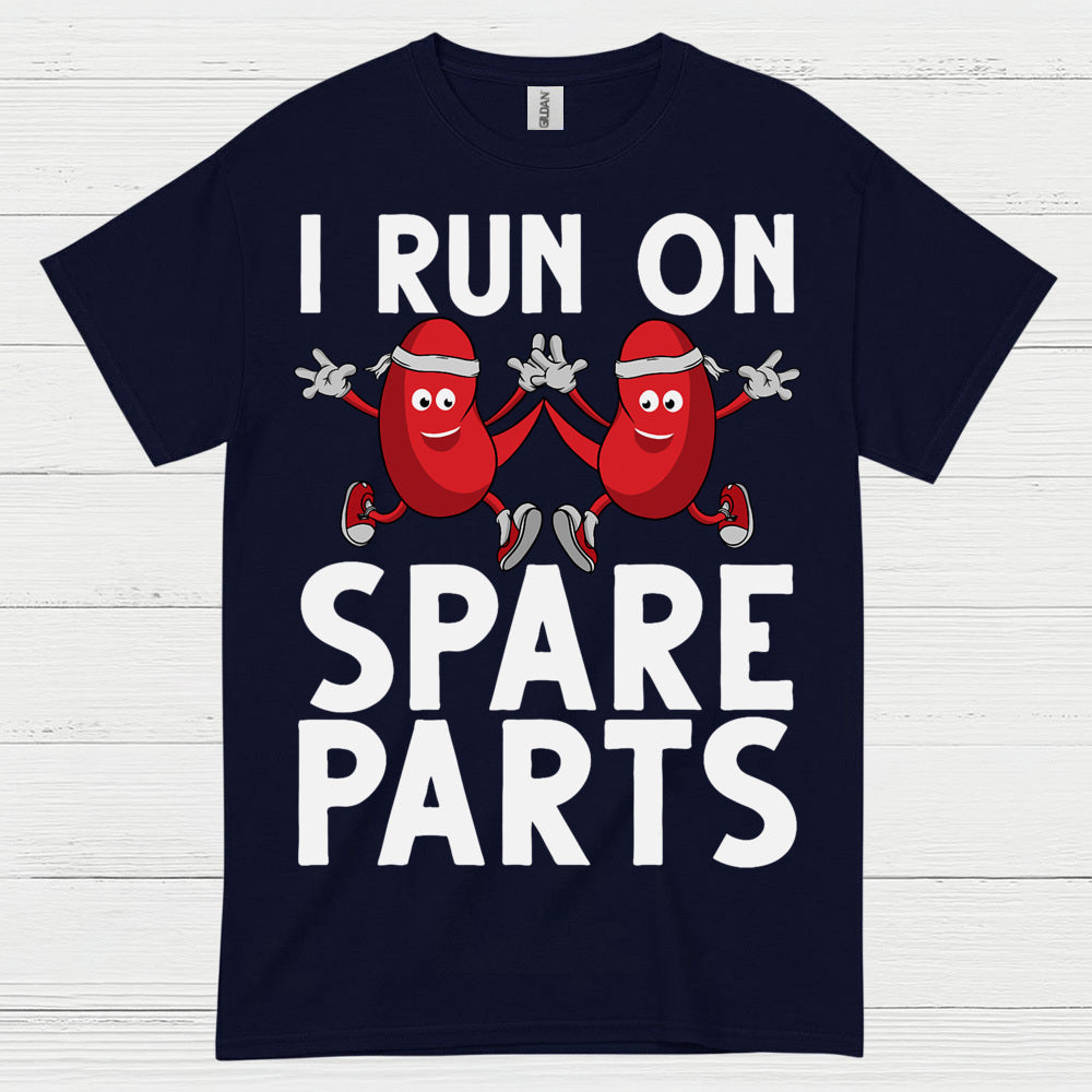 I Run On Spare Parts Funny Kidney T Shirt