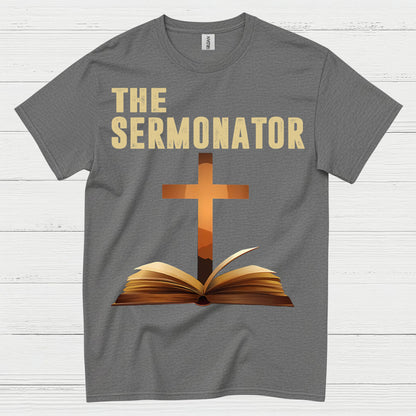 The Sermonator Quote T Shirt