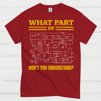 What Part Of This Wiring T Shirt