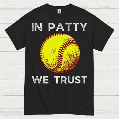 In Patty We Trust Softball T Shirt