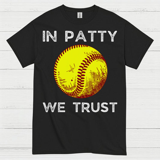 In Patty We Trust Softball T Shirt