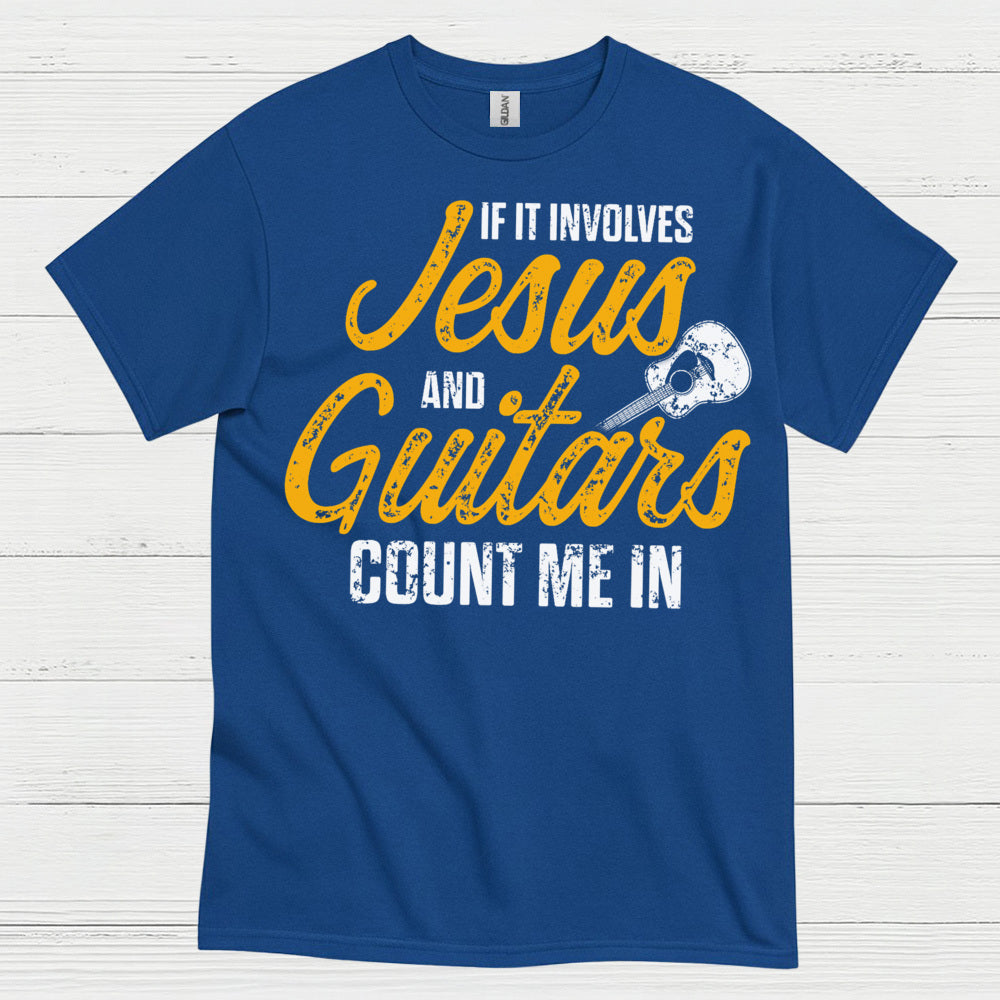 Jesus And Guitars Count Me In T Shirt