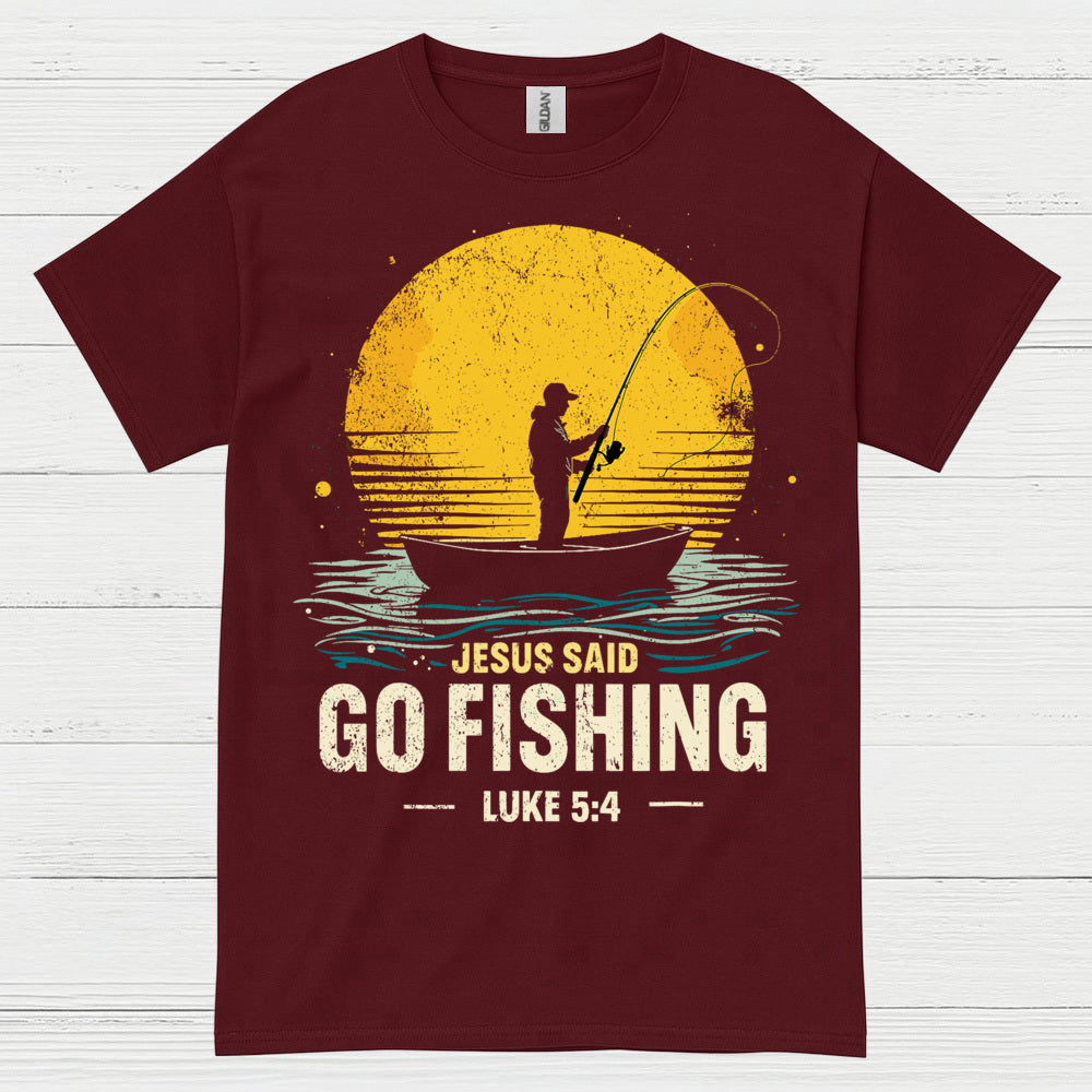 Jesus Said Go Fishing T Shirt